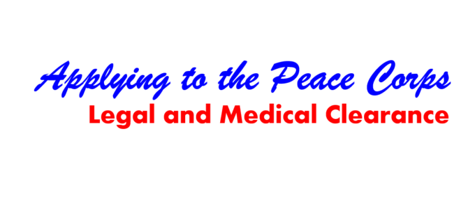Applying to the Peace Corps: Legal and Medical Clearance